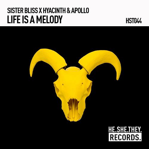 Sister Bliss x Hyacinth & Apollo - Life Is A Melody [HST044]